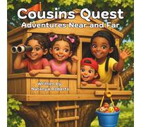 Cousins’ Quest: Adventures Near and Far