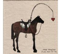 Cousins, Rose - If You Were for Me