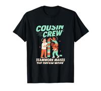 Cousins Teamwork Makes The Dream Work Crew Gear T-Shirt