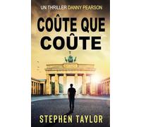 Coûte Que Coûte: French translation of Whatever It Takes: 13 (La Série Danny Pearson)
