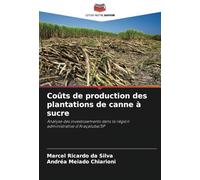 Coûts de production des plantations de canne à sucre: Analyse des investissements dans la région administrative d'Araçatuba/SP