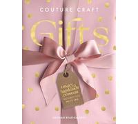 Couture Craft Gifts: Luxury handmade presents without the price tag