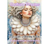 couture dreams: A Dreamworld Coloring Journey of 75 Exquisite Fashion-Inspired Fantasy Portraits