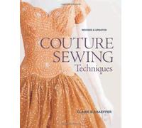 Couture Sewing Techniques, Revised and Updated by Shaeffer, Claire (2011) Paperback
