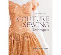 Couture Sewing Techniques, Revised & Updated