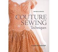 Couture Sewing Techniques, Revised & Updated - Paperback NEW Shaeffer, Clair 201