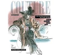 Couture: The Extravagance of the 1910s Paper Dolls