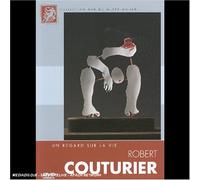 Couturier, Robert - Robert Couturier : Un regard sur la vie (1 DVD)
