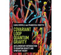 Covariant Loop Quantum Gravity : An Elementary Introduction to Quantum Gravity and Spinfoam Theory