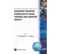 Covariant Operator Formalism Of Gauge Theories And Quantum Gravity: 27 (World Scientific Lecture Notes In Physics)