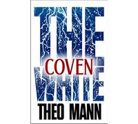 Coven: A Paranormal Supernatural Mystery Thriller Crime Fiction Novel: 2 (The White Series)