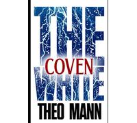 Coven: A Paranormal Supernatural Mystery Thriller Crime Fiction Novel (The White Series)