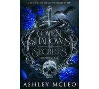 Coven of Shadows and Secrets Series, Books 4-6, A Crowns of Magic Universe Series: Coven of Shadows and Secrets Series Omnibus (Coven of Shadows and ... Omnibus, A Crowns of Magic Universe Series)