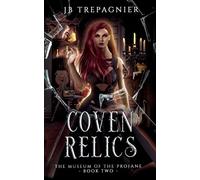 Coven Relics: A Paranormal Reverse Harem Romance: 2 (The Museum of the Profane)