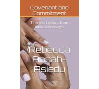 Covenant and Commitment: Timeless Lessons from Biblical Marriages (Covenant and Healing: A Christian Marriage Series)