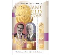 Covenant and World Religions: Irving Greenberg, Jonathan Sacks, and the Quest for Orthodox Pluralism (The Littman Library of Jewish Civilization)