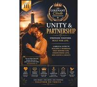 Covenant Circle Marriage Ministry Series III: Unity & Partnership