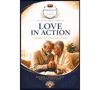 Covenant Circle Marriage Ministry Series IV: Love in Action