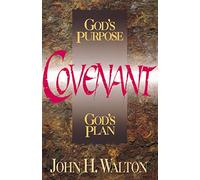 Covenant: God's Purpose, God's Plan