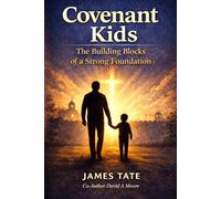 Covenant Kids: The Building Blocks for a Strong Foundation