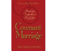 Covenant Marriage: Staying Together for Life