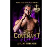 Covenant of Corruption: A Dark University Bully Romance (Regents of Covenant House)