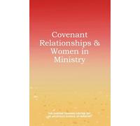 Covenant Relationships & Women in Ministry