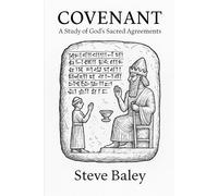 COVENANT: The Story of God’s Binding Love From Eden to Eternity: 10 (The Christian Men’s Table)