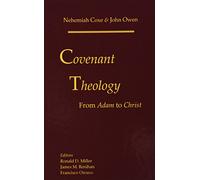 Covenant Theology: From Adam to Christ