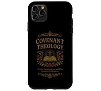 COVENANT THEOLOGY Reformed, Scripture, Redemption, Christian Case for iPhone 11 Pro Max