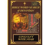 Covenant With Noah - Bible Themed Word Search Books With Devotional Reflection: Scripture Word Search Puzzle For Adults, Seniors And Beginners (Genesis Volume I - Bible Word Search Journey)