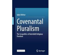 Covenantal Pluralism: The Geopolitics of Interfaith Religious Freedom