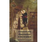 Covenants and Dispensations in the Scripture
