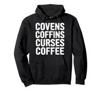 Covens Coffins Curses Coffee Dark Sass - Pullover Hoodie