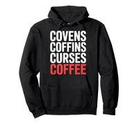 Covens Coffins Curses Coffee Dark Sass ||- Pullover Hoodie