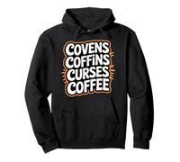Covens Coffins Curses Coffee Dark Sass |- Pullover Hoodie