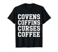 Covens Coffins Curses Coffee Dark Sass |- T-Shirt