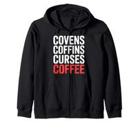 Covens Coffins Curses Coffee Dark Sass ||- Zip Hoodie