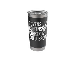 COVENS Coffins Curses & Cold Brew Funny Iced Coffee Meme Stainless Steel Insulated Tumbler