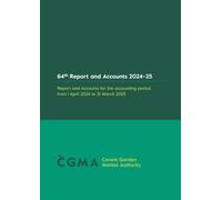 Covent Garden Market Authority Report and Accounts, 64th Edition, Perfect Bound, A4 Size (297 x 210mm), English, 99 Pages, 2024-2025 Period