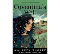 Coventina’s Well: A spellbinding journey through time and cultures: 3 (The Annie and Rosamund Mysteries)