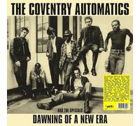 Coventry Automatics - Dawning Of A New Era [VINYL]