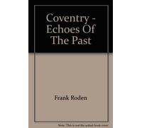 Coventry - Echoes Of The Past