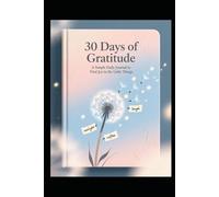 cover for my journal 30 Days of Gratitude A Simple Daily Journal to Find Joy in the Little Things