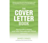 Cover Letter Book, The : How to write a winning cover letter that really gets noticed