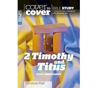 Cover to Cover: 2 Timothy and Titus - Vital Christianity (Cover to Cover Bible Study Guides)