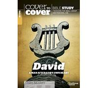 Cover to Cover: David - A Man After God's Own Heart (Cover to Cover Bible Study Guides)