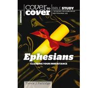 Cover to Cover: Ephesians: Claiming Your Inheritance (Cover to Cover Bible Study Guides)