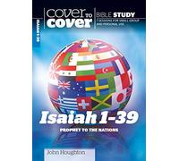 Cover to Cover: Isaiah 1-39: Prophet to the Nations (Cover to Cover Bible Study Guides)