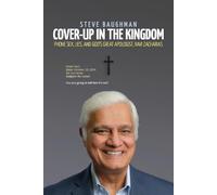 Cover-Up in the Kingdom: Phone Sex, Lies, And God's Great Apologist, Ravi Zacharias